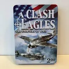 A Clash Of Eagles: The Fighters Of Wwii (Donald Keller) 1