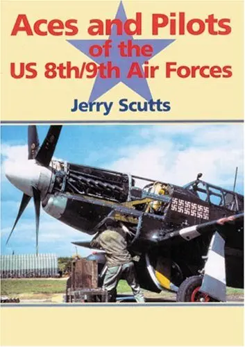 Aces And Pilots Of The U.S. 8Th/9Th Air Forces (Donald L. Keller) 1