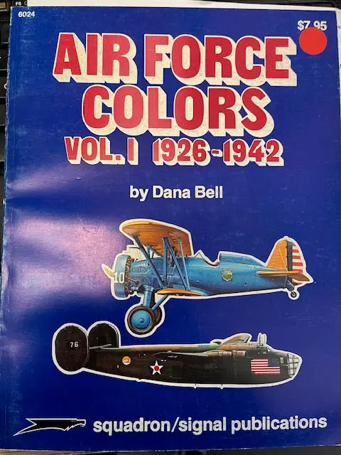 Air Force Colors, Vol. 1 1926-1942 1