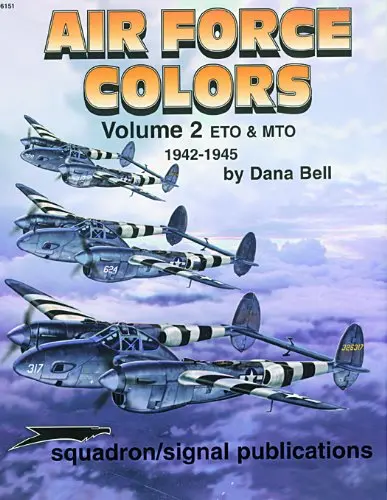 Air Force Colors, Vol. 2: Eto & Mto (European & Mediterranean Theaters Of Operations) 1942-45 - Aircraft Specials Series (61 1