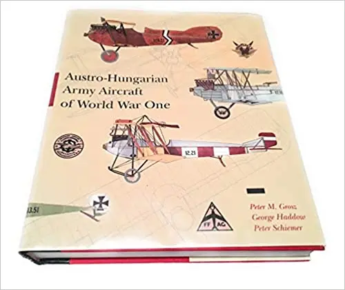 Austro-Hungarian Army Aircraft Of World War One 1