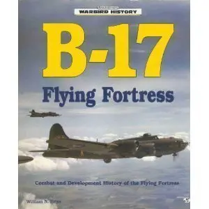 B-17 Flying Fortress (Warbird History)  (Donald L. Keller) 1