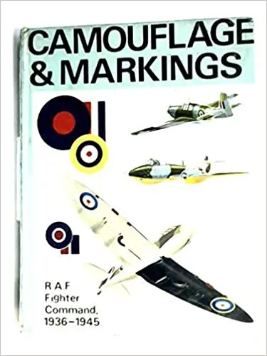 Camouflage & Markings: Raf Fighter Command Northern Europe, 1936 - 1945 1