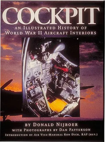 Cockpit: An Illustrated History Of World War Ii Aircraft Interiors 1