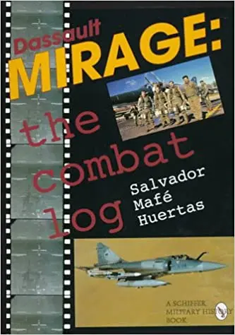 Dassault Mirage: The Combat Log 1
