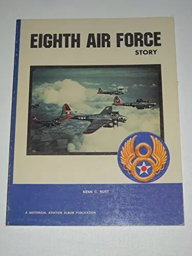 Eighth Air Force Story ... In Wwii  (Donald L. Keller) 1