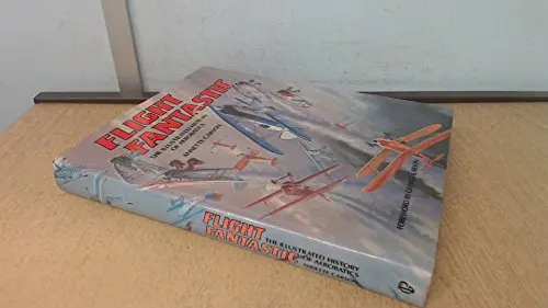 Flight Fantastic: The Illustrated History Of Aerobatics 1