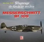 Flugzeuge Die Geschichte Machten - Messerschmitt Bf 109 1
