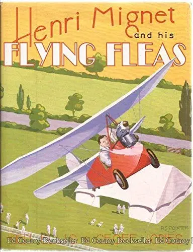 Henri Mignet And His Flying Fleas (A Foulis Aviation Book) 1