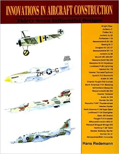 Innovations In Aircraft Construction: Thirty-Seven Influential Designs 1