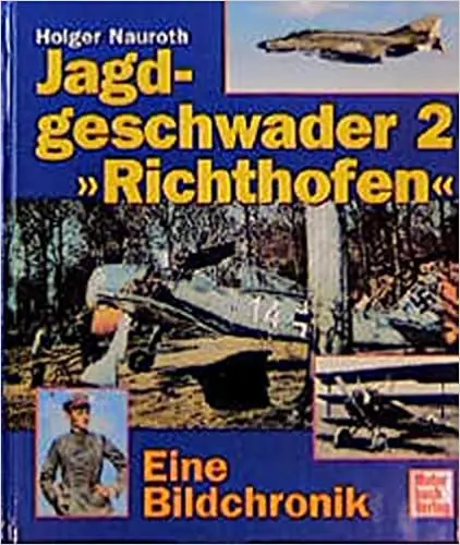Jagdgeschwader 2 Richthofen: A Pictorial Chronicle 1