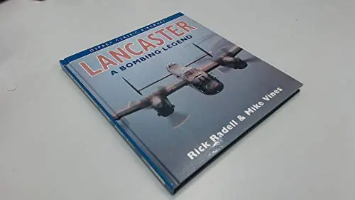 Lancaster: A Bombing Legend (Osprey Classic Aircraft) 1