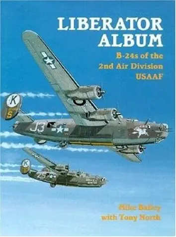 Liberator Album: B-24S Of The 2Nd Air Division 1