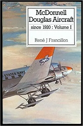 Mcdonnell Douglas Aircraft Since 1920 1