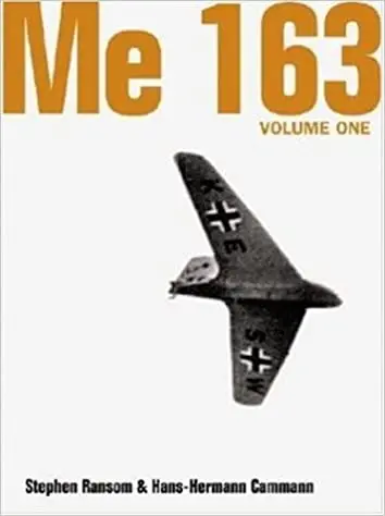 Me 163 Rocket Interceptor- Volume 1 1