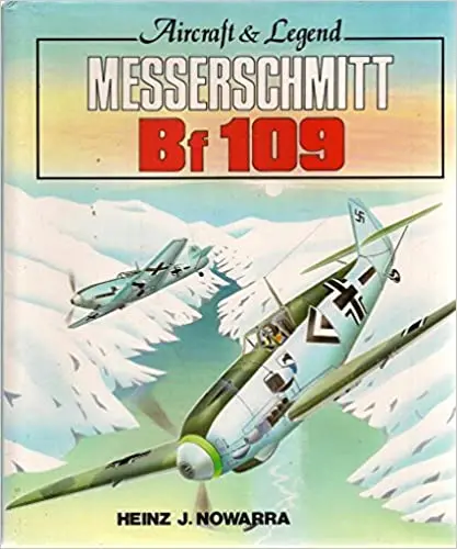 Messerschmitt Bf 109: Aircraft & Legend 1