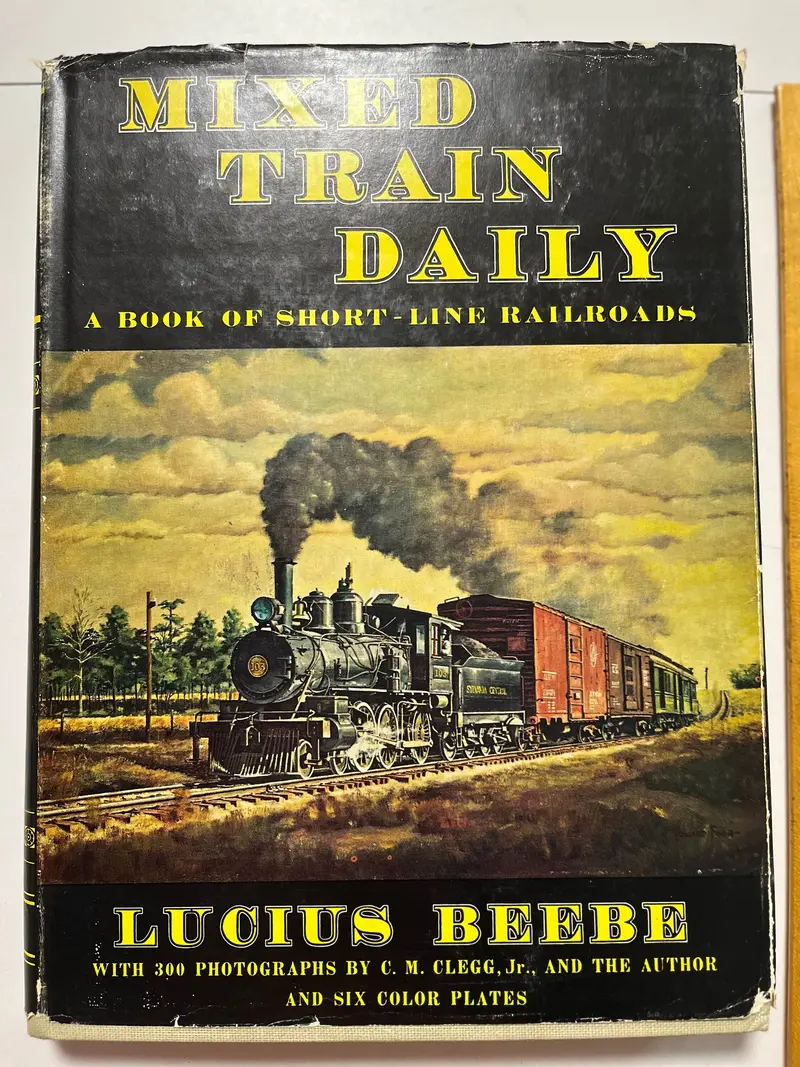 Mixed Train Daily A Book Of Short-Line Railroads 1