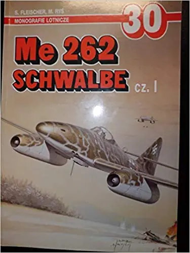 Monografie Lotnicze 30 - Messerschmitt Me 262 Schwalbe, Cz. 1 1