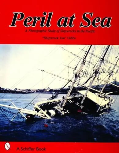 Peril At Sea: A Photographic Study Of Shipwrecks In The Pacific 1