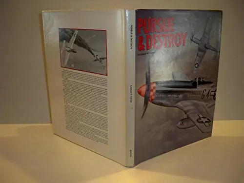 Pursue And Destroy: 8Th Air Force's Fighter Group In Ww Ii 1