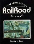 Railroad Collectibles Third Revised Edition 1