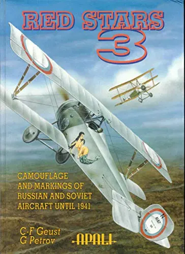 Red Stars 3 - Camouflage And Markings Of Russian And Soviet Aircraft Until 1941 1
