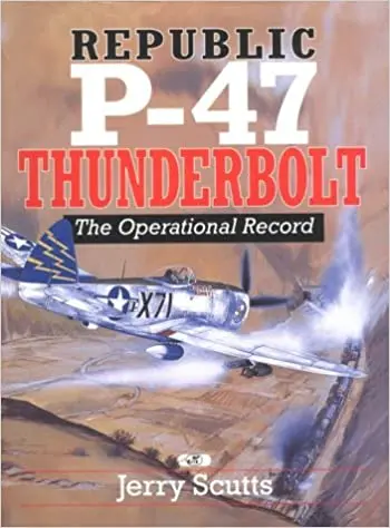 Republic P-47 Thunderbolt: The Operational Record 1