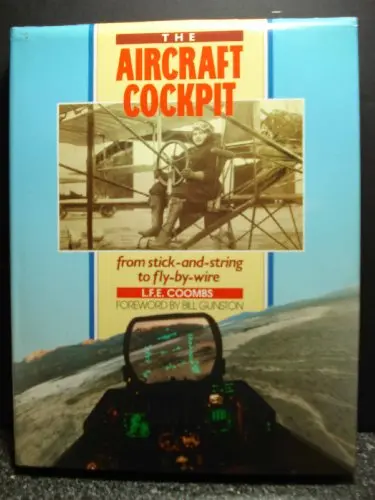 The Aircraft Cockpit: From Stick-And-String To Fly-By-Wire 1