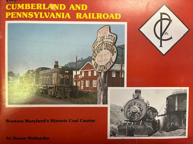 The Cumberland & Pennsylvania Railroad (Western Maryland's Historic Coal Carrier) 1