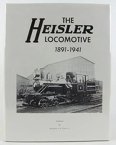The Heisler Locomotive, 1891-1941 1