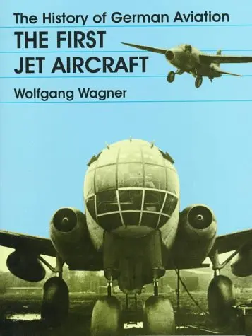 The History Of German Aviation: The First Jet Aircraft 1