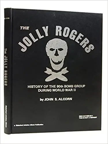 The Jolly Rogers: History Of The 90Th Bomb Group During World War Ii 1