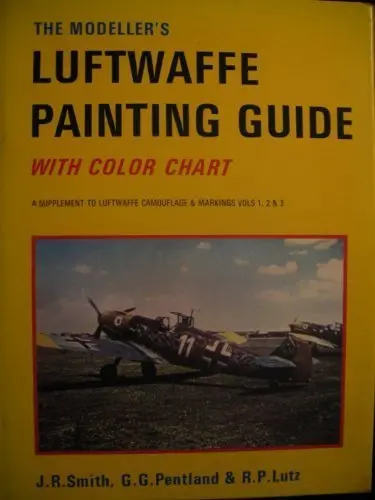 The Modeller's Luftwaffe Painting Guide: A Supplement To Luftwaffe Camouflage & Markings 1