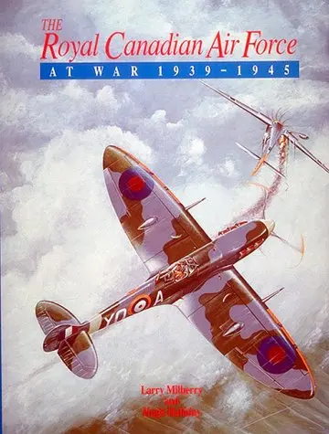 The Royal Canadian Air Force At War, 1939-1945 1