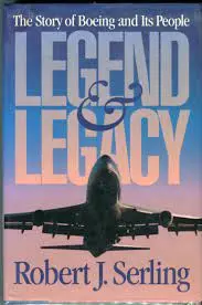 The Story Of Boeing And Its People: Legend And Legacy 1