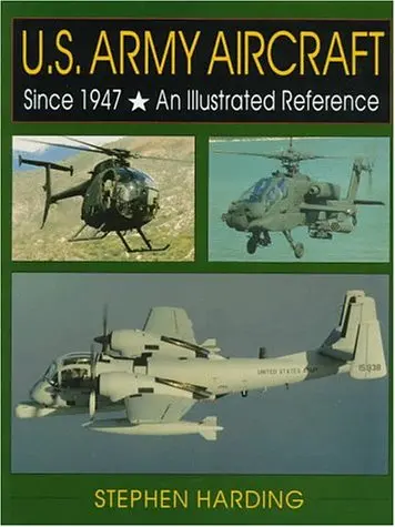 U.S. Army Aircraft Since 1947: An Illustrated History 1