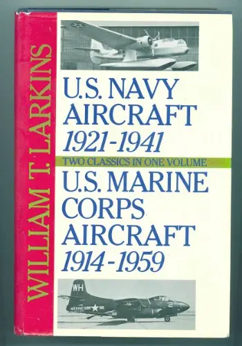 Us Navy Aircraft 1921-1941 / Us Marine Corps Aircraft 1914-1959 1