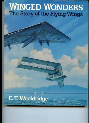Winged Wonders: The Story Of The Flying Wings 1