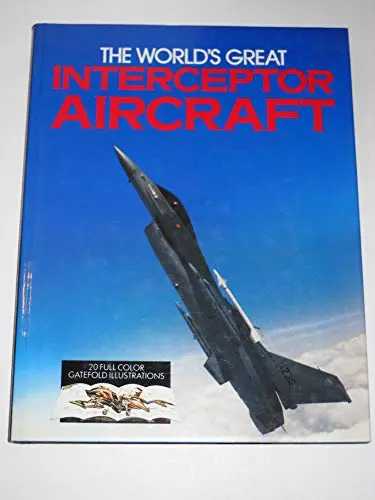 Worlds Great Interceptor Aircraft 1