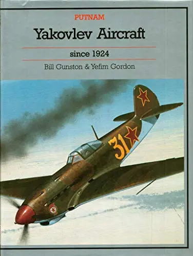 Yakovlev Aircraft Since 1924 (Putnam Aeronautical Books) 1